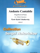 Andante Cantabile by Tchaikovsky Pyotr Ilyich - Mikhail Nakariakov - for Flugelhorn and Piano (Flugelhorn and Piano (Flugelhorn and Piano))