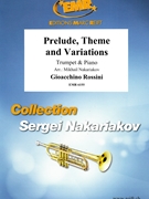 Prelude Theme and Variations by Rossini Gioachino - Mikhail Nakariakov - for Trumpet and Piano (Trumpet and Piano)