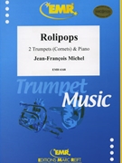 Rolipops by Michel Jean-Francois for 2 Trumpets and Piano (2 Trumpets and Piano)