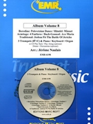 Album Volume 8 by Naulais Jerome for 3 Trumpets and Piano (3 Trumpets and Piano (Piano (Keyboard / Organ) Percussion + Play Back / Play Along CD optional))