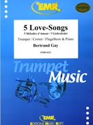 5 Love-Songs by Gay Bertrand for Cornet and Piano (Cornet and Piano)