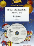 10 Easy Christmas Solos by Barclay Ted for Cornet w/ Audio (Cornet and CD Play Back / Play Along (Piano (Keyboard / Organ) + Play Back / Play Along CD optional))