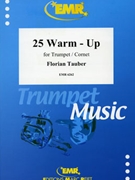 25 Warm - Up by Tauber Florian for Cornet Tutors and Studies (Cornet Tutors and Studies)