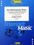 My Old Kentucky Home by Foster Stephen Collins - Naulais Jerome - for 4 Trumpets and Piano (4 Trumpets and Piano (Guitar Bass Guitar and Drums optional))