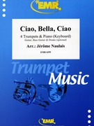 Ciao Bella Ciao by Naulais Jerome for 4 Trumpets and Piano (4 Trumpets and Piano (Guitar Bass Guitar and Drums optional))