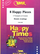 8 Happy Pieces by Armitage Dennis for 2 Trumpets (2 Trumpets)
