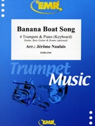 Banana Boat Song by Naulais Jerome for 4 Trumpets and Piano (4 Trumpets and Piano (Guitar Bass Guitar and Drums optional))