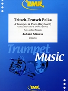 Tritsch-Tratsch Polka by Strauss Johann - Naulais Jerome - for 4 Trumpets and Piano (4 Trumpets and Piano (Guitar Bass Guitar and Drums optional))