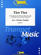 Tico Tico by Naulais Jerome for 4 Trumpets and Piano (4 Trumpets and Piano (Guitar Bass Guitar and Drums optional))