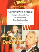 Carnaval von Venedig by Arban Jean-Baptiste - Timofei Dokshitser - for Cornet and Piano (Cornet and Piano)