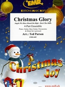 Christmas Glory by Parson Ted for 4 - Part Ensemble and Piano (4 - Part Ensemble and Piano / Keyboard (Piano Guitar Bass Guitar Percussions and Drum Set optional))