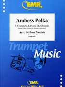 Amboss Polka by Naulais Jerome for 3 Trumpets and Piano (3 Trumpets and Piano (Guitar Bass Guitar and Drums optional))