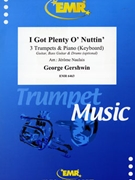 I Got Plenty O' Nuttin' by Gershwin George - Naulais Jerome - for 3 Trumpets and Piano (3 Trumpets and Piano (Guitar Bass Guitar and Drums optional))