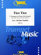 Tico Tico by Naulais Jerome for 3 Trumpets and Piano (3 Trumpets and Piano (Guitar Bass Guitar and Drums optional))