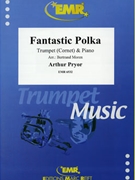 Fantastic Polka by Pryor Arthur - Moren Bertrand - for Trumpet and Piano (Trumpet and Piano)