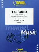 The Patriot by Pryor Arthur - Moren Bertrand - for Trumpet and Piano (Trumpet and Piano)