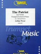 The Patriot by Pryor Arthur - Moren Bertrand - for Trumpet and Piano (Trumpet and Piano)