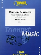 Razzazza Mazzazza by Pryor Arthur - Moren Bertrand - for Trumpet and Piano (Trumpet and Piano)