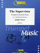 The Supervisor by Pryor Arthur - Mortimer John Glenesk - for Cornet and Piano (Cornet and Piano)