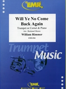 Will Ye No Come Back Again by Rimmer William - Moren Bertrand - for Trumpet and Piano (Trumpet and Piano)