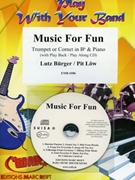 Music For Fun by Burger Lutz and Low Pit for Trumpet w/ Audio (Trumpet and CD Play Back / Play Along (+ Play Back / Play Along CD))