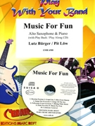 Music for Fun by Burger Lutz and Low Pit for Alto Saxophone and Piano (Alto Saxophone and Piano (+ Play Back / Play Along CD))