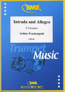 Intrada & Allegro by Frackenpohl Arthur for Trumpet Choir (Trumpet Lg)