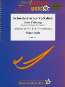 Schweizerisches Volkslied by Reift Marc for Alphorn and 4 Trombones (Alphorn and 4 Trombones (Alphorn in F / Fa + Gb / Sol bemol))