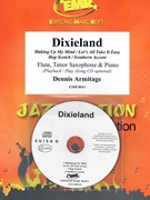Dixieland by Armitage Dennis for Flute Tenor Saxophone w/ Audio (Flute Tenor Saxophone and CD Play Back / Play Along)
