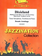 Dixieland by Armitage Dennis for Tenor Saxophone Trombone and Piano (Tenor Saxophone Trombone and Piano)