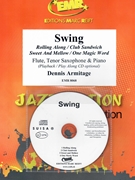 Swing by Armitage Dennis for Flute Tenor Saxophone w/ Audio (Flute Tenor Saxophone and CD Play Back / Play Along)