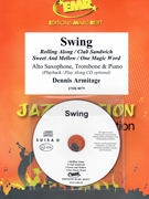 Swing by Armitage Dennis for Alto Saxophone Trombone w/ Audio (Alto Saxophone Trombone and CD Play Back / Play Along)