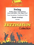 Swing by Armitage Dennis for Tenor Saxophone Trombone and Piano (Tenor Saxophone Trombone and Piano)