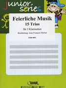 Feierliche Musik by Michel Jean-Francois for 3 Clarinets (3 Clarinets)