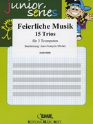 Feierliche Musik by Michel Jean-Francois for 3 Trumpets (3 Trumpets)