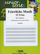 Feierliche Musik by Michel Jean-Francois for 3 Horns (3 Horns)