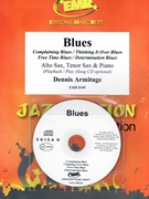 Blues by Armitage Dennis for Alto Saxophone Tenor Saxophone w/ Audio (Alto Saxophone Tenor Saxophone and CD Play Back / Play Along)