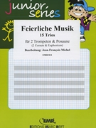 Feierliche Musik by Michel Jean-Francois for 2 Trumpets (2 Trumpets (Cornet) and Trombone (Trumpet in Bb / Sib and Trombone in Treble + Bass Clef))