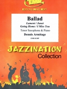 Ballad by Armitage Dennis for Tenor Saxophone and Piano (Tenor Saxophone and Piano)