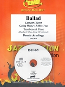 Ballad by Armitage Dennis for Trombone and Piano or CD (Trombone and Piano or CD Play Back / Play Along)