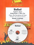 Ballad by Armitage Dennis for Flute Alto Saxophone w/ Audio (Flute Alto Saxophone and CD Playback)