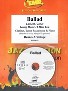 Ballad by Armitage Dennis for Clarinet Tenor Saxophone w/ Audio (Clarinet Tenor Saxophone and CD Play Back / Play Along)