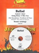 Ballad by Armitage Dennis for Alto Saxophone Trombone w/ Audio (Alto Saxophone Trombone and CD Play Back / Play Along)