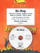 Be-Bop by Armitage Dennis for Alto Saxophone w/ Audio (Alto Saxophone and CD Play Back / Play Along)