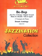 Be-Bop by Armitage Dennis for 2 Trumpets and Piano (2 Trumpets and Piano)