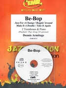 Be-Bop by Armitage Dennis for 2 Trombones w/ Audio (2 Trombones and CD Play Back / Play Along)