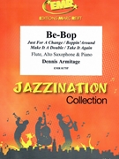 Be-Bop by Armitage Dennis for Flute Alto Saxophone and Piano (Flute Alto Saxophone and Piano)