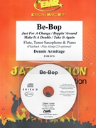 Be-Bop by Armitage Dennis for Flute Tenor Saxophone w/ Audio (Flute Tenor Saxophone and CD Play Back / Play Along)