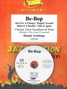 Be-Bop by Armitage Dennis for Clarinet Tenor Saxophone w/ Audio (Clarinet Tenor Saxophone and CD Play Back / Play Along)