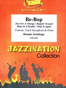 Be-Bop by Armitage Dennis for Clarinet Tenor Saxophone and Piano (Clarinet Tenor Saxophone and Piano)